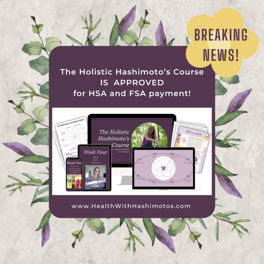 Promotional image for 'The Holistic Hashimoto’s Course' showing various course materials including a laptop and books against a floral background. The text announces that the course is approved for HSA and FSA payments.