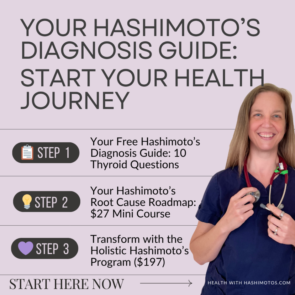 Graphic titled 'Your Hashimoto’s Diagnosis Guide: Start Your Health Journey' featuring registered nurse Esther Yunkin with a stethoscope. Includes three steps: Step 1 - Your Free Hashimoto’s Diagnosis Guide: 10 Thyroid Questions, Step 2 - Your Hashimoto’s Root Cause Roadmap: $27 Mini Course, Step 3 - Transform with the Holistic Hashimoto’s Program ($197). Call-to-action reads 'Start Here Now' with a link to healthwithhashimotos.com.
