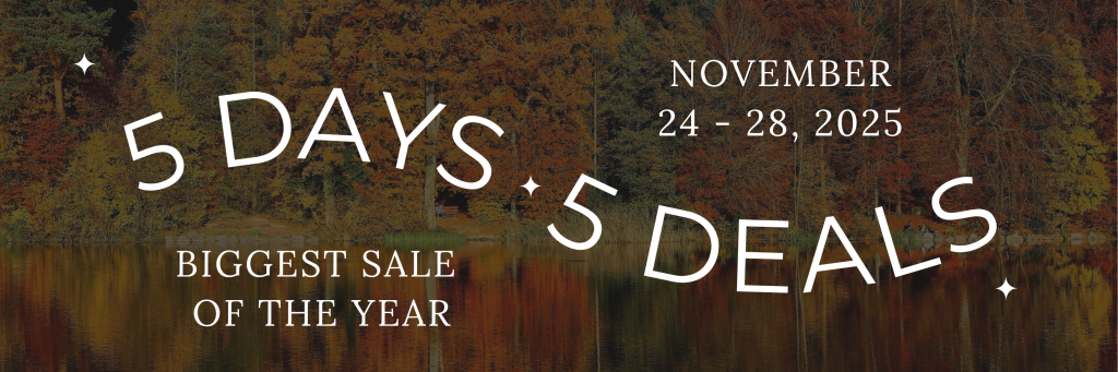 Deals 2025 1 fall leaves in the background with text overlayed: 5 days 5 deals Biggest sale of the year November 24-28, 2025